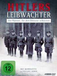 Hitlers Leibwchter - Die Mnner, die den Diktator schtzten Cover