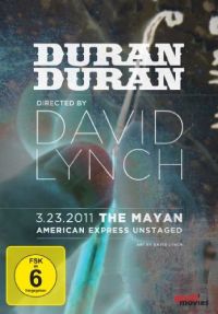 Duran Duran - Unstaged, Directed by David Lynch Cover