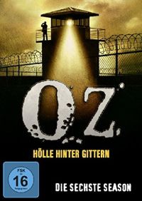 Oz - Hölle hinter Gittern, Die sechste Season Cover