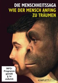 DVD Die Menschheitssaga: Wie der Mensch anfing zu trumen 