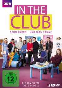 In the Club: Schwanger - und was dann? - Die komplette erste Staffel Cover