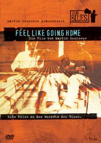 DVD Feel Like Going Home  Eine Reise zu den Wurzeln des Blues