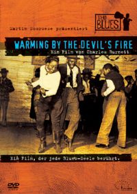 DVD Warming By The Devils Fire  Ein Film, der jede Blues-Seele berhrt