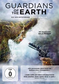 Guardians of the Earth - Als wir entschieden, die Erde zu retten Cover