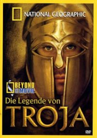 DVD National Geographic  Beyond the Movie: Die Legende von Troja