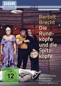 Bertold Brecht – Die Rundköpfe und die Spitzköpfe  Cover