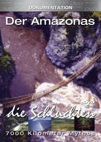 Der Amazonas  7000 Kilometer Mythos  Die Schluchten Cover