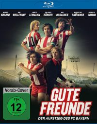 Gute Freunde  Aufstieg des FC Bayern Cover