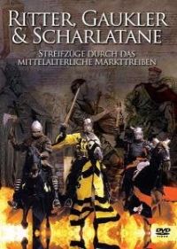 DVD Ritter, Gaukler & Scharlatane - Streifzge durch das mittelalterliche Markttreiben