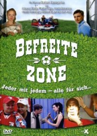 DVD Befreite Zone: Jeder mit jedem  und alle fr sich...