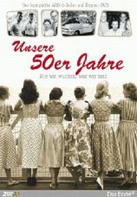 Unsere 50er Jahre - Wie wir wurden was wir sind Cover