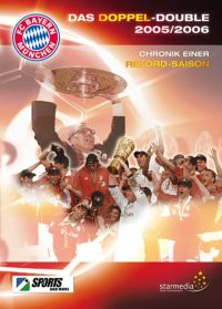 FC Bayern Mnchen - Das Doppel-Double 2005/2006 Cover