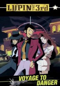 DVD Lupin the 3rd - Voyage to Danger