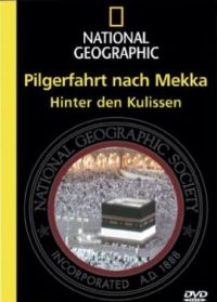 National Geographic - Pilgerfahrt nach Mekka: Hinter den Kulissen Cover