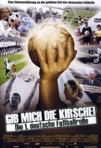 DVD Gib mich die Kirsche! - Die 1. deutsche Fuballrolle 