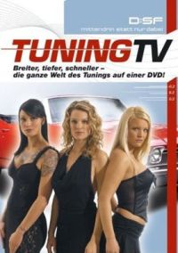 DVD Tuning TV - Breiter, tiefer, schneller: Die ganze Welt des Tunings auf einer DVD