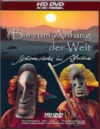 Bis zum Anfang der Welt - Spurensuche in Afrika Cover