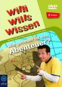 Willi will's Wissen - Wie geheuer ist das Abenteuer?  Cover