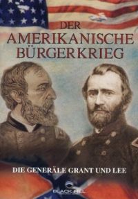 DVD Der Amerikanische Brgerkrieg - Die Generle Grant & Lee 