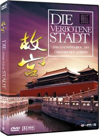 Die verbotene Stadt - Das Machtsymbol des chinesischen Kaisers Cover