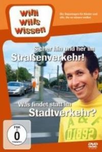 DVD Willi will's Wissen - Sicher hin und her im Straenverkehr! / Was findet statt im Stadtverkehr?