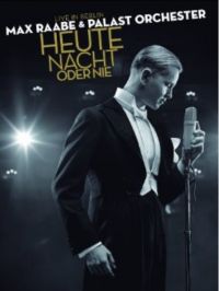 DVD Max Raabe & Palast Orchester - Heute Nacht oder nie