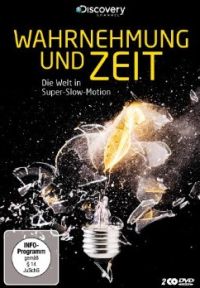 DVD Wahrnehmung und Zeit - Die Welt in Super-Slow-Motion