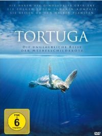 Tortuga - Die unglaubliche Reise der Meeresschildkröte Cover