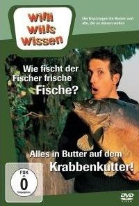 DVD Willi wills wissen - Wie fisch der Fischer frische Fische?/Alles in Butter auf dem Krabbenkutter