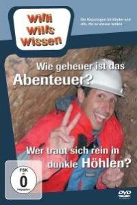 DVD Willi wills wissen - Wie geheuer ist das Abenteuer?/Wer traut sich rein in dunkle Hhlen?