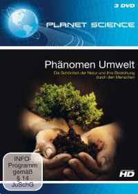 DVD Planet Science: Phnomen Umwelt - Die Schnheit der Natur und ihre Bedrohung durch den Menschen