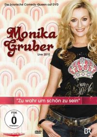 DVD Monika Gruber Live 2010 - Zu wahr um schn zu sein