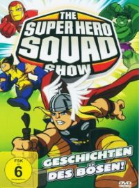 The Super Hero Squad Show - Geschichten des Bsen (Episode 17-21) Cover