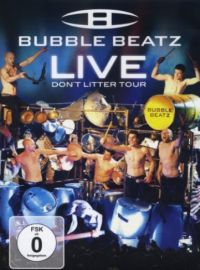 DVD Bubble Beatz - Live Don't Litter Tour