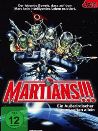 Martians - Ein Auerirdischer kommt selten allein! Cover