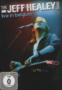 The Jeff Healey Band - Live in Belgium Cover
