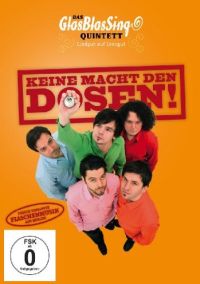 DVD GlasBlasSingQuintett - Keine Macht den Dosen!