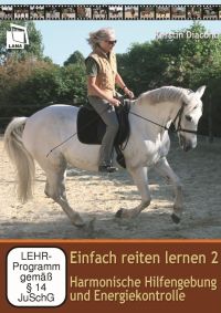 Einfach reiten lernen 2: Harmonische Hilfengebung und Energiekontrolle Cover