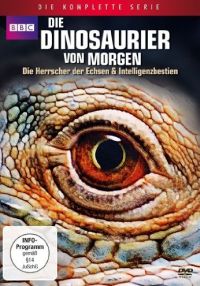 DVD Die Dinosaurier von morgen - Die Herrscher der Echsen & Intelligenzbestien