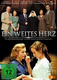 Ein weites Herz - Schicksalsjahre einer deutschen Familie Cover