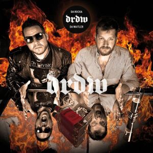 DA ROCKA UND DA WAITLER (aka DRDW) - neue Single "FEIA!" und neues Album im April!