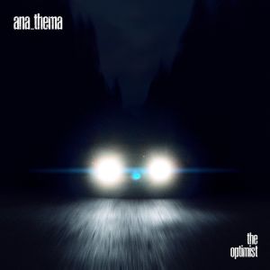 Anathema - The Optmist: Ab 09. Juni auf DVD, Blu-ray, CD und Vinyl