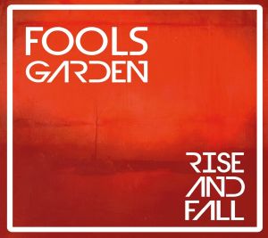 "Fool's Garden - Rise And Fall" aus dem Hause Jazzhaus Records